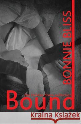 Bound: The Holiday Dom Collection Bonnie Bliss Alexis Arendt Lmk Graphics 9781482762020 Createspace