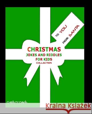 Christmas Jokes and Riddles for Kids Collection Christy Davis 9781482767346 Createspace