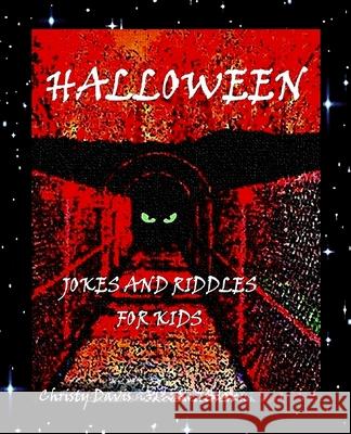 Halloween Jokes and Riddles for Kids Christy Davis 9781482767414 Createspace