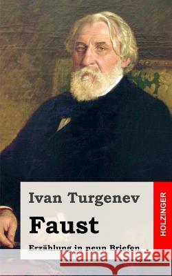 Faust: Erzählung in neun Briefen Turgenev, Ivan Sergeevich 9781482769234