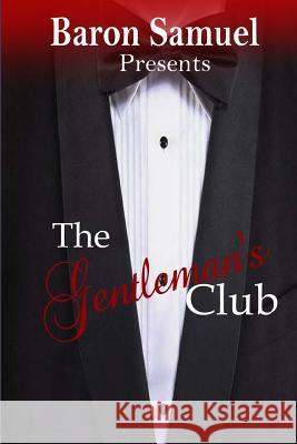 Baron Samuel Presents: The Gentleman's Club Baron Samuel 9781482769524
