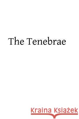 The Tenebrae Roman Breviary Brother Hermenegil 9781482770308 Createspace