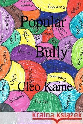 Popular Bully Cleo Kaine 9781482771497 Createspace