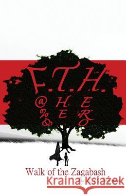 Walk of the Zagabash K. P. Sherman 9781482772692 Createspace