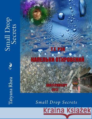 Small Drop Secrets Tatyana Rhea 9781482775273