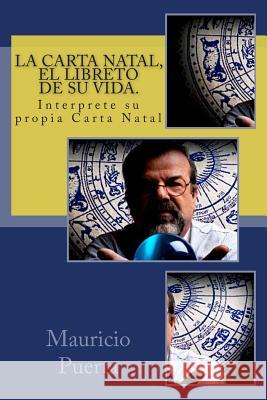 La Carta Natal, El Libreto de Su Vida. MR Mauricio Puerta MR Camilo Duarte 9781482777710