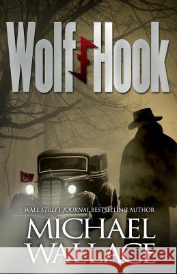 Wolf Hook Michael Wallace 9781482778571 Createspace