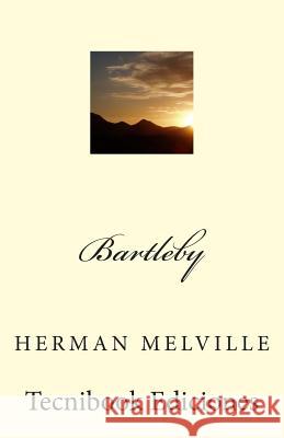 Bartleby Herman Melville 9781482785241