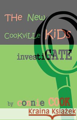 The New Cookville Kids Investigate Connie Cook 9781482785302