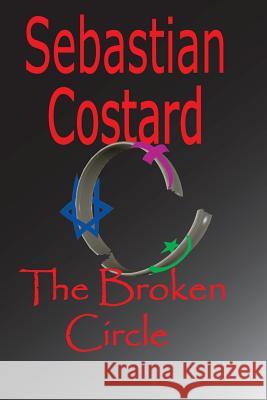 The Broken Circle Sebastian Costard 9781482787771