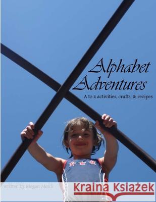 Alphabet Adventures Megan Meuli 9781482788464