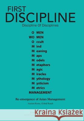 First Discipline, Discipline of Disciplines: Re-Emergence of Asian Management Manuel, Joseph 9781482800586 Partridge Publishing (Authorsolutions)