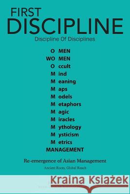 First Discipline, Discipline of Disciplines: Re-Emergence of Asian Management Manuel, Joseph 9781482800593 Partridge Publishing (Authorsolutions)