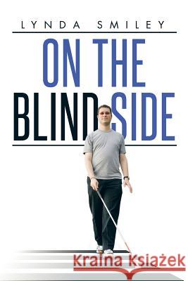 On the Blind Side Lynda Smiley 9781482805758 Partridge Africa