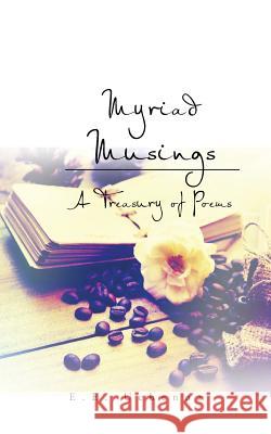 Myriad Musings: A Treasury of Poems E E Uchenna   9781482806052 Partridge Africa