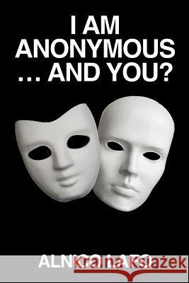 I am Anonymous ... and You? Lafo, Alnico 9781482807479 Partridge Africa