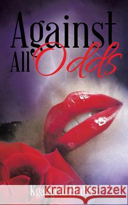 Against All Odds Kgaugelo Modiba   9781482807523 Partridge Africa