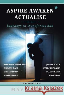 Aspire Awaken Actualise: Journeys to Transformation Mavis Ureke 9781482808704 Partridge Africa