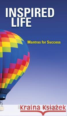 Inspired Life: Mantras for Success Ahluwalia, B. S. 9781482810868 Partridge Publishing