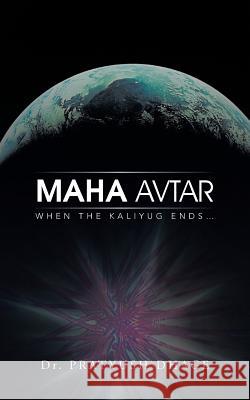 Maha Avtar: When the Kaliyug Ends... Dhage, Pratyush 9781482811483