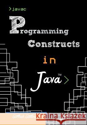 Programming Constructs in Java Saxena, Sarthak 9781482812299