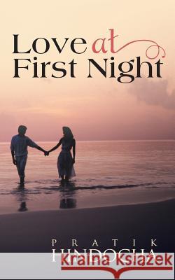 Love at First Night Hindocha, Pratik 9781482813838
