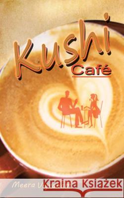 Kushi Cafe Vigraham, Meera 9781482814620