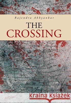 The Crossing Rajendra Abhyankar 9781482814705