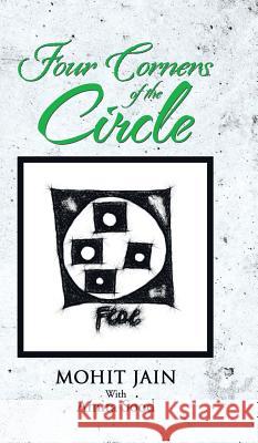 Four Corners of the Circle Mohit Jain Amita Sood 9781482816068 Partridge Publishing (Authorsolutions)