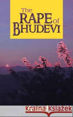 The Rape of Bhudevi Ianand   9781482816303 Partridge Publishing (Authorsolutions)