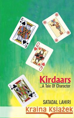 Kirdaars...a Tale of Character Satadal Lahiri 9781482817393 Partridge Publishing (Authorsolutions)