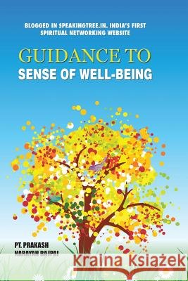 Guidance to Sense of Well-Being Prakash Bajpai 9781482817461 Partridge Publishing (Authorsolutions)