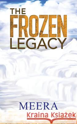 The Frozen Legacy Meera 9781482818024