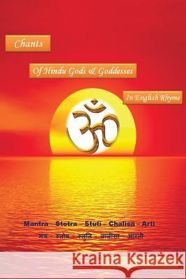 Chants of Hindu Gods and Godesses in English Rhyme Munindra Misra   9781482818536 Partridge Publishing (Authorsolutions)
