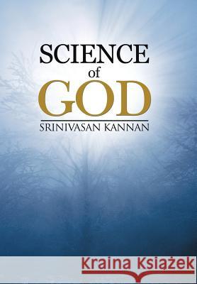 Science of God Srinivasan Kannan 9781482818796