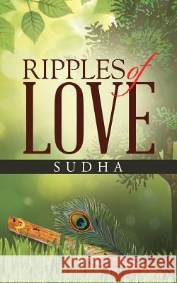 Ripples of Love Sudha 9781482819908