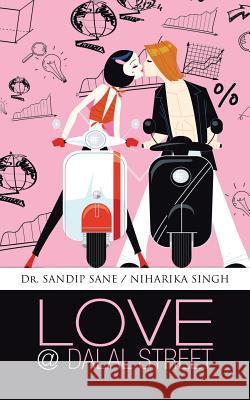 Love @ Dalal Street Dr Sandip Sane Niharika Singh  9781482820256