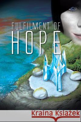 Fulfilment of Hope Doug Lavers 9781482824353 Authorsolutions (Partridge Singapore)