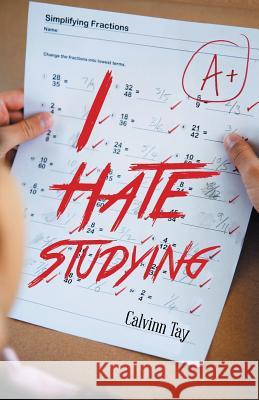 I Hate Studying Calvinn Tay   9781482828054 Partridge Singapore