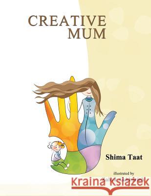 Creative Mum Shima Taat 9781482830118 Partridge Singapore