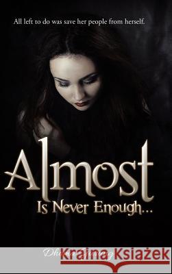 Almost: Is Never Enough ... Dhoma Gurung   9781482830651 Partridge Singapore