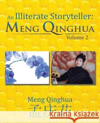 An Illiterate Storyteller: Meng Qinghua: Volume 2 Meng Qinghua 9781482831061