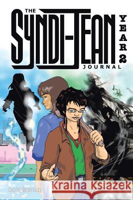 The Syndi-Jean Journal: Year Two B. C. K. Kwan 9781482832723 Partridge Singapore