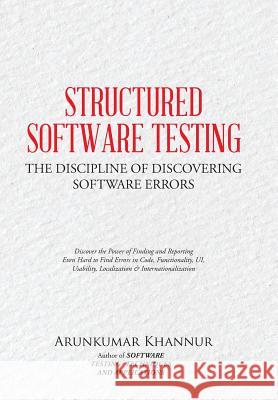 Structured Software Testing: The Discipline of Discovering Khannur, Arunkumar 9781482833119
