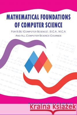 Mathematical Foundations of Computer Science: For B.SC (Computer Science), B.C.a, M.C.A and All Computer Science Courses Ramesh, Pushpalatha 9781482835946