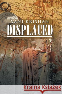 Displaced Vani Krishan 9781482836288 Partridge India