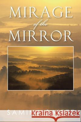 Mirage of the Mirror Samina Saifee   9781482839548