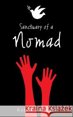 Sanctuary of a Nomad Natasha Mandal   9781482841145 Partridge India