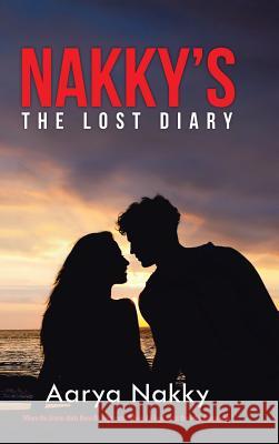 Nakky's The Lost Diary Aarya Nakky 9781482843088