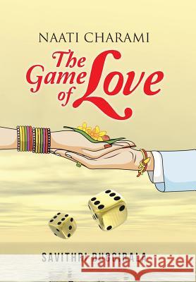 Naati Charami The Game of Love Duggirala, Savithri 9781482844764